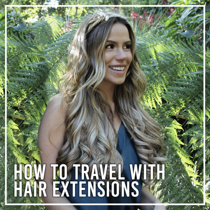 travelling with hair extensions