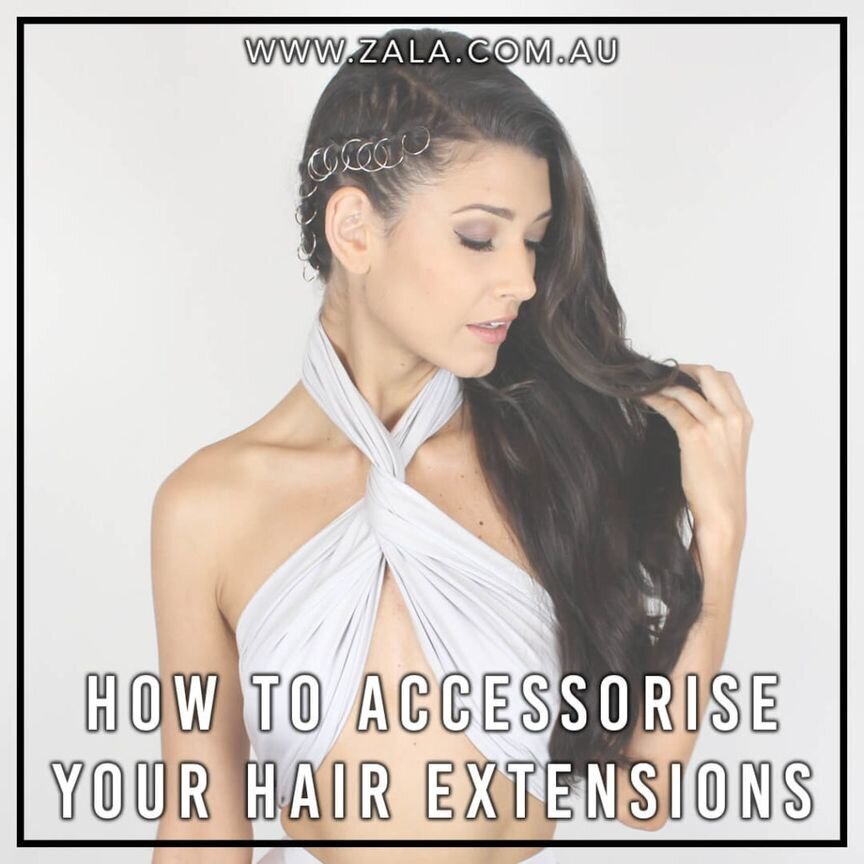 how to accessorise your hair extensions
