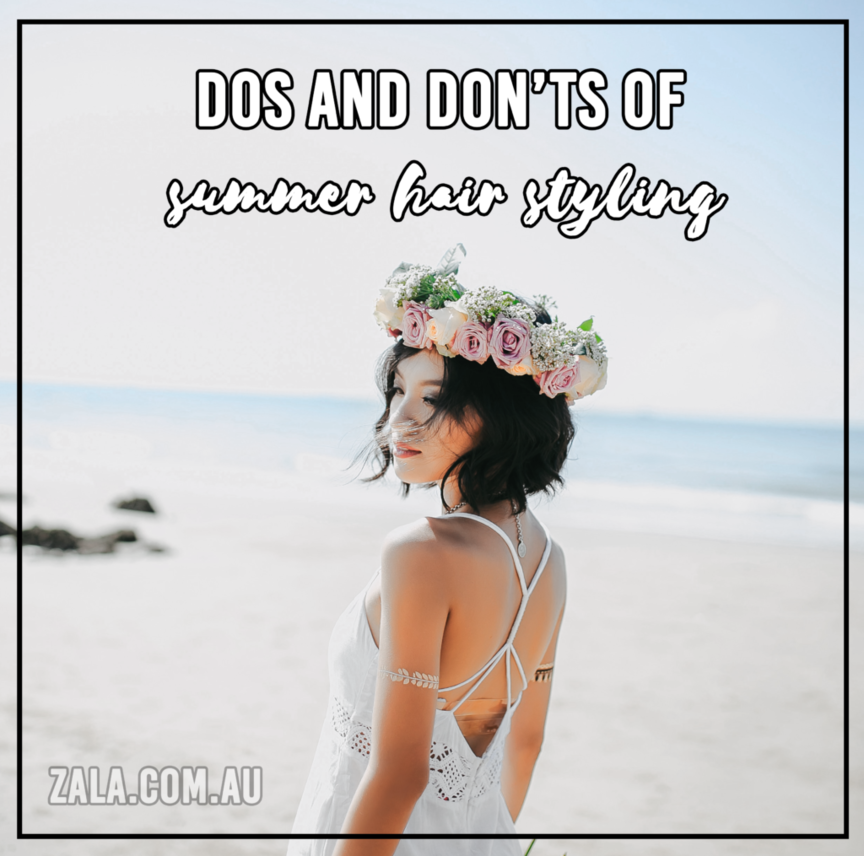 Dos And Donts Of Summer Hair Styling