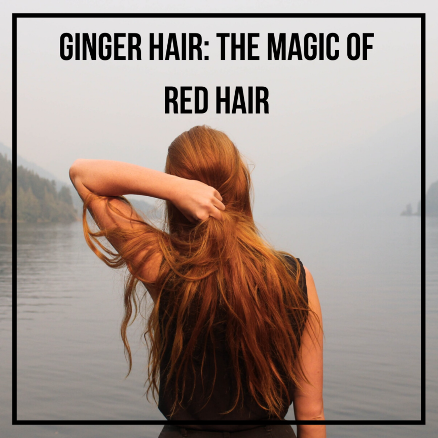 Ginger Hair: The Magic Behind Red Hair