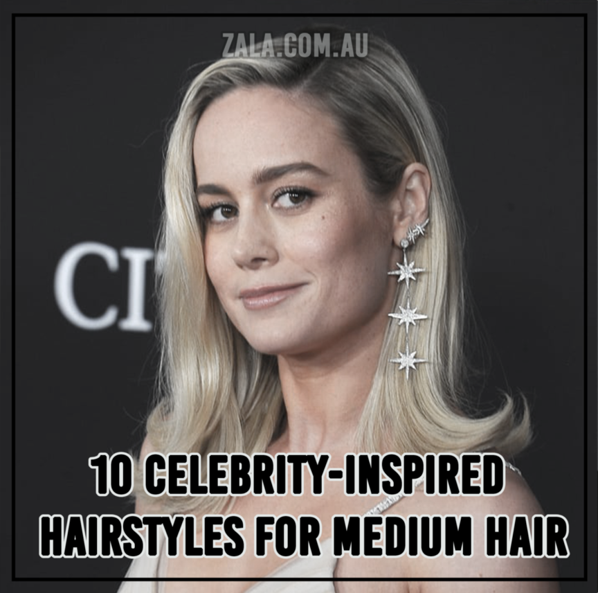 10 Celebrity-Inspired Hairstyles For Medium Hair 2019
