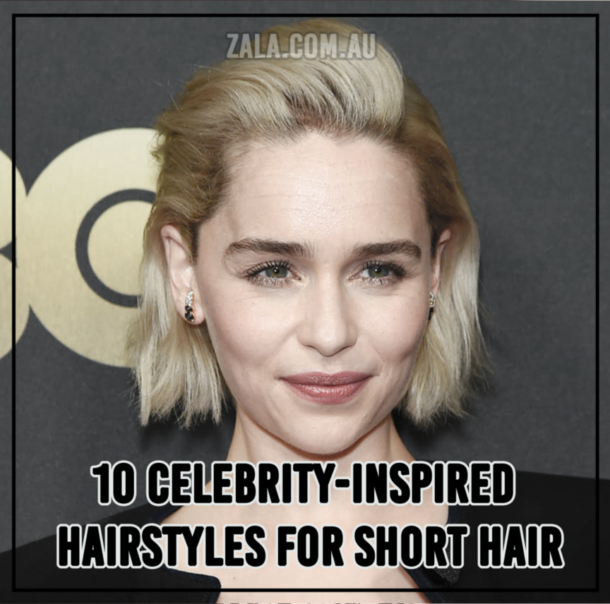 10 Celebrity-Inspired Hairstyles For Short Hair