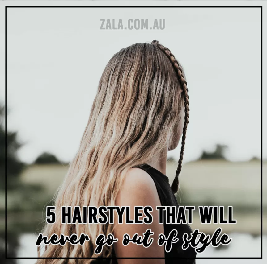 5 Hairstyles That Will Never Go Out Of Style