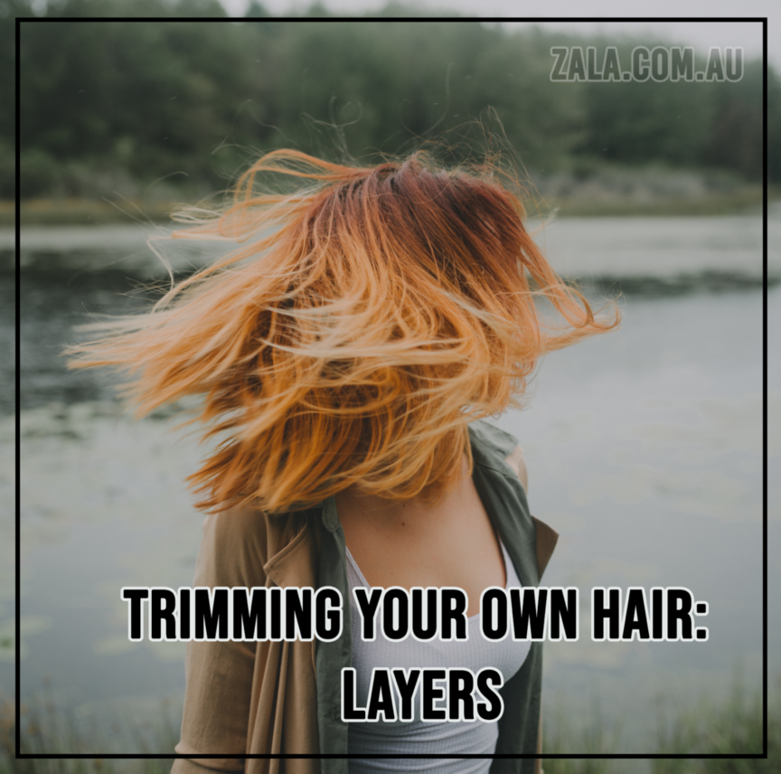 ZALA Trimming Your Own HairLayers