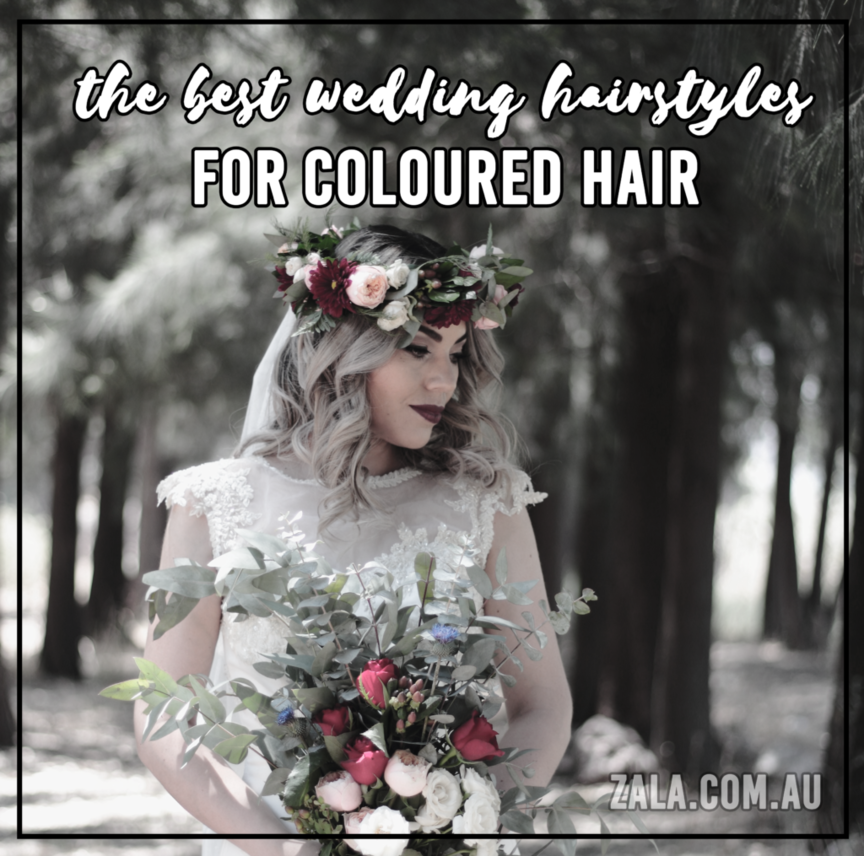 zala best wedding hairstyles coloured hair