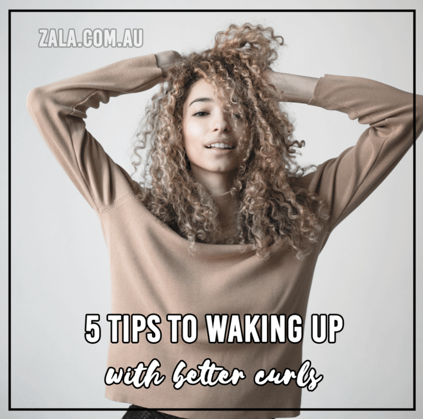 zala waking up with better curls