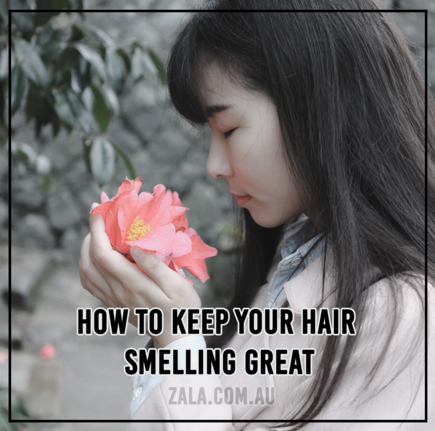 How To Keep Your Hair Smelling Great